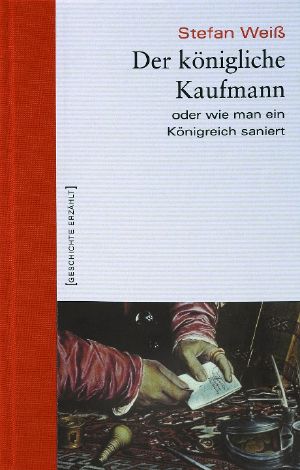 [Geschichte erzählt 03] • Der königliche Kaufmann · Oder wie man ein Königreich saniert